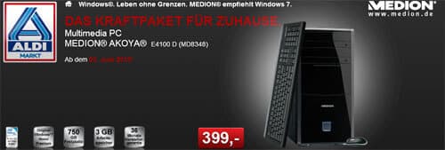 Aldi: MEDION E4100 D (MD8348) Computer ab 03.06.2010 für 399 EUR mit großer 750 GB Festplatte