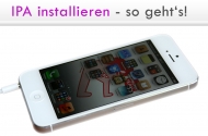 IPA installieren: Anleitung zur Installation von iPhone-Apps