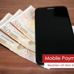 Bezahlen mit dem Smartphone: Mobile Payment
